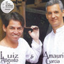 Luiz Augusto e Amauri Garcia