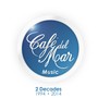 Café del Mar Music - 2 Decades: 1994~2014