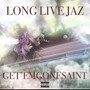 #longlivejaz (Explicit)