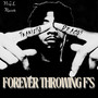 Forever Throwing F's (Explicit)