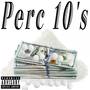 Perc 10's (Explicit)