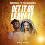 Get It or Leave It (Explicit)