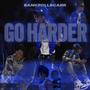 Go Harder (Explicit)