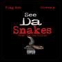 See Da Snakes (feat. Duweyy) [Explicit]