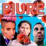 PIURE (feat. Finche La Movie, Jaimito El ******* Escritor, Princeso, Rene Puente, JB The Voice, El Papi Micky & Mc Lucho) [Explicit]