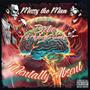 Mentally Absent (feat. Horseshoe G.A.N.G.) [Explicit]