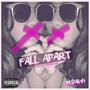 Fall Apart (Explicit)