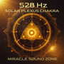 528 Hz Solar Plexus Chakra