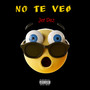 No Te Veo (Explicit)