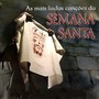 As Mais Lindas Canções da Semana Santa!