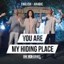 You Are My Hiding Place | Arabic & English (feat. Nizar Francis, Joshua Aaron, Rebekah Davis & Rana Francis)