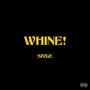 WHINE! (Explicit)