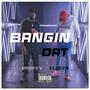 Bangin Dat (feat. Clueza) [Explicit]