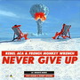 Never Give Up (Lil' Rossco Remix) [feat. iSTAND & Danny Sprang]