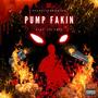 PUMP FAKIN (feat. Lil Trev) [Explicit]