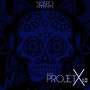 Maxi Projet X 1.0 (Explicit)