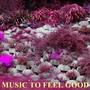 Music to feel good