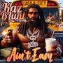 Aint easy (Explicit)