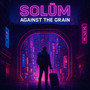 Against The Grain