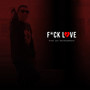 F*ck Love (Explicit)