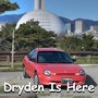 Dryden Is Here (Explicit)
