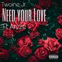 Need your Love (feat. Aryze)