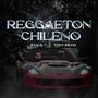 Reggaeton Chileno (Explicit)