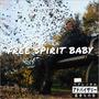 Free Spirit Baby (Explicit)