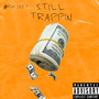 Still Trappin (Explicit)