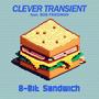 8-Bit Sandwich (feat. Bob Friedman)