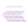 Give Me Something (Explicit)