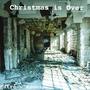 Christmas is Over (feat Rob Boyd)