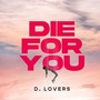 Die for You