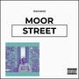 MOOR STREET (Explicit)