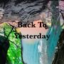 Back To Yesterday (Explicit)