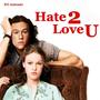 Hate 2 Love U (Explicit)