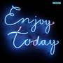 Enjoy Today