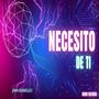 Necesito de ti (Explicit)