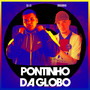 Pontinho da Globo (Explicit)