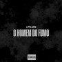 O Homem do Fumo (Explicit)