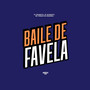 Baile de Favela (Explicit)