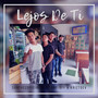 Lejos de Ti (Explicit)