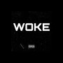 Woke (feat. Absent) [Explicit]