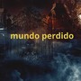 Mundo Perdido (Explicit)