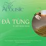 Đã Từng (Acoustic)