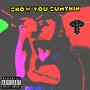 Show You Sumthin (Explicit)