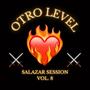 Otro level (Salazar Session Vol.8) (feat. Pichas locas)