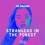 Strangers In The Forest