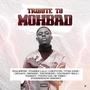 Tribute To Mohbad (feat. Starboi Lala, Lekzycon, Yung Fash, Dejiavo, Mender, YhungKing, Youngest Ibile, Damzzy, Young Lee, Bj Vibez, Stardeedao & S Money) [Explicit]