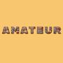 Amateur (Explicit)